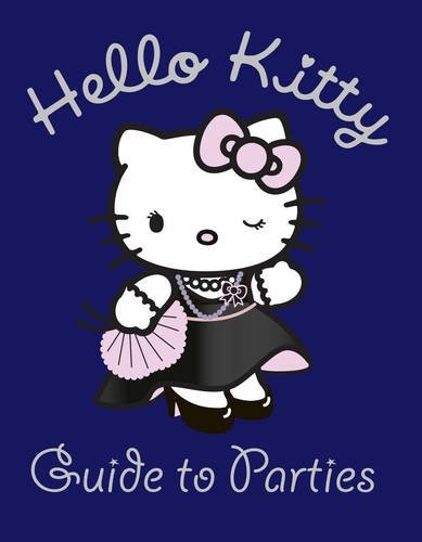 Hello Kitty Guide to Parties (Hello Kitty)