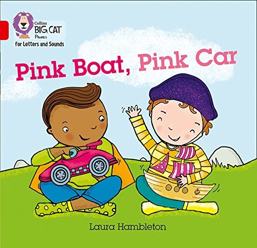 Pink Boat, Pink Car: Band 02B/Red B (Collins Big Cat Phonics for Letters and Sounds) Pink Boat, Pink Car: Band 02B/Red B (Collins Big Cat Phonics for Letters and Sounds)