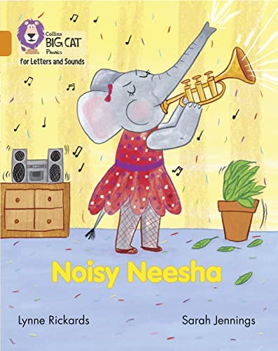 Noisy Neesha: Band 06/Orange (Collins Big Cat Phonics for Letters and Sounds) Noisy Neesha: Band 06/Orange (Collins Big Cat Phonics for Letters and Sounds)