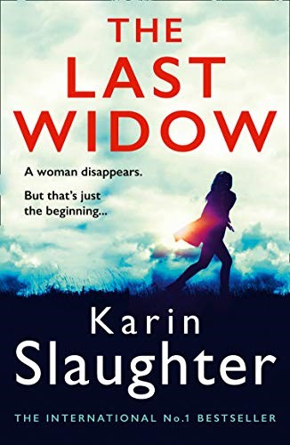 The Last Widow: A gripping crime suspense thriller from the No. 1 Sunday Times fiction best seller: Book 9 (The Will Trent Series)