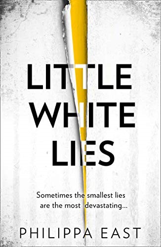 Little White Lies: A gripping, unputdownable and twisty psychological suspense thriller