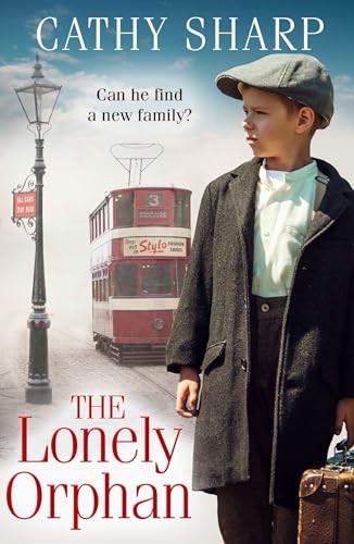 The Lonely Orphan: a gripping and heartbreaking historical fiction saga (Button Street Orphans)