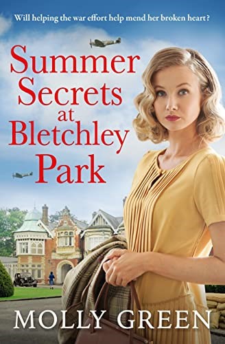 Summer Secrets at Bletchley Park: The first in an inspiring new World War 2 historical fiction saga series: Book 1 (The Bletchley Park Girls) Summer Secrets at Bletchley Park: The first in an inspiring new World War 2 historical fiction saga series: Book 1 (The Bletchley Park Girls)