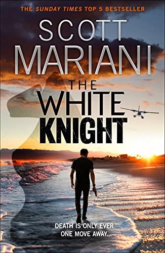 The White Knight: The new action-packed adventure thriller from the Sunday Times Bestselling author: Book 27 (Ben Hope)