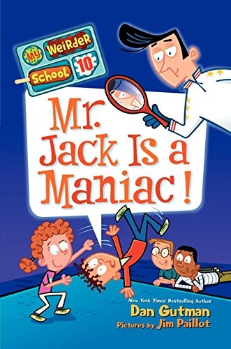 Mr. Jack Is a Maniac!: 10 (My Weirder School)