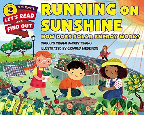 Running on Sunshine: How Does Solar Energy Work? (Let's-Read-And-Find-Out Science 2) Running on Sunshine: How Does Solar Energy Work? (Let's-Read-And-Find-Out Science 2)