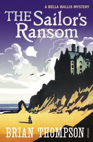 The Sailor's Ransom: A Bella Wallis Mystery (Bella Wallis Victorian Mysteries)