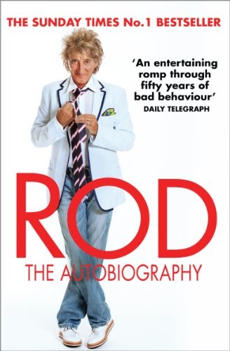 Rod: The Autobiography Rod: The Autobiography