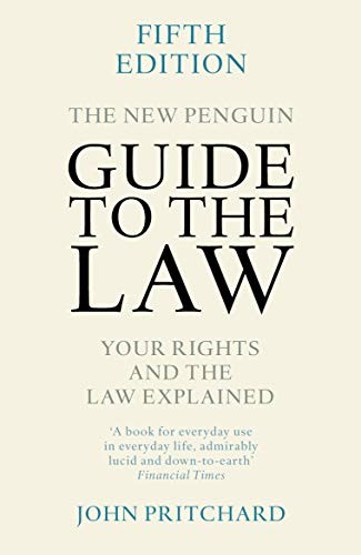 The New Penguin Guide to the Law: Your Rights and the Law Explained (New Penguin Guide to the Law: Your Rights & the Law Explaine)