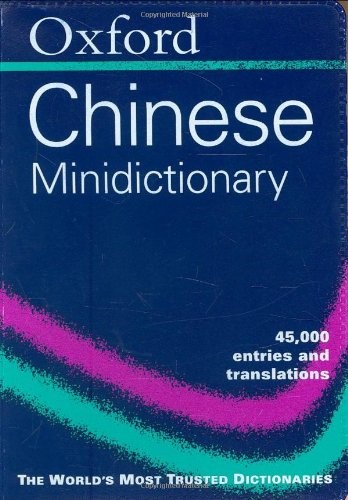 Oxford Chinese Minidictionary Oxford Chinese Minidictionary