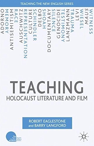 Teaching Holocaust Literature and Film (Teaching the New English)
