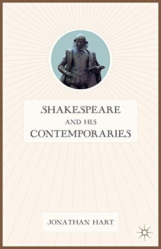 Shakespeare and His Contemporaries Shakespeare and His Contemporaries