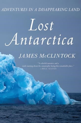 Lost Antarctica: Adventures in a Disappearing Land (Macmillan Science) Lost Antarctica: Adventures in a Disappearing Land (Macmillan Science)