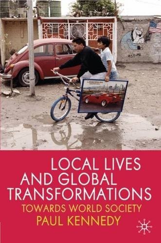 Local Lives and Global Transformations: Towards World Society