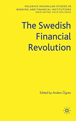 The Swedish Financial Revolution (Palgrave Macmillan Studies in Banking and Financial Institutions)