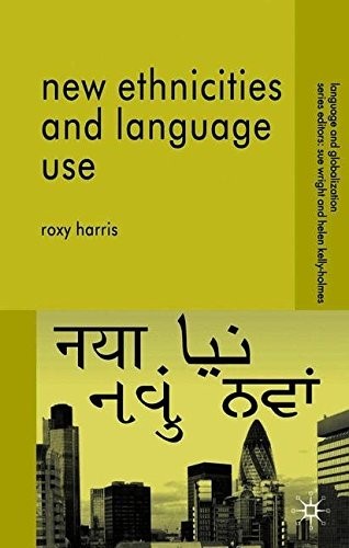 New Ethnicities and Language Use (Language and Globalization)
