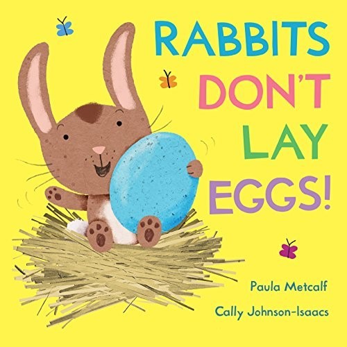 Rabbits Don't Lay Eggs! Rabbits Don't Lay Eggs!