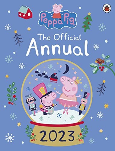 Peppa Pig: The Official Annual 2023 Peppa Pig: The Official Annual 2023