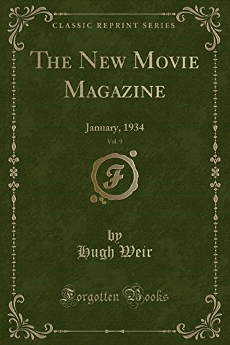 The New Movie Magazine, Vol. 9: January, 1934 (Classic Reprint)
