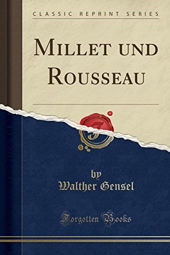 Millet und Rousseau (Classic Reprint)
