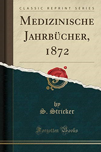 Medizinische Jahrbücher, 1872 (Classic Reprint)