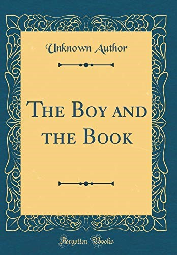 The Boy and the Book (Classic Reprint)