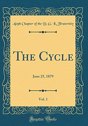 The Cycle, Vol. 1: June 25, 1879 (Classic Reprint)