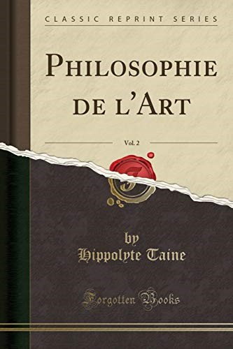 Philosophie de l'Art, Vol. 2 (Classic Reprint)