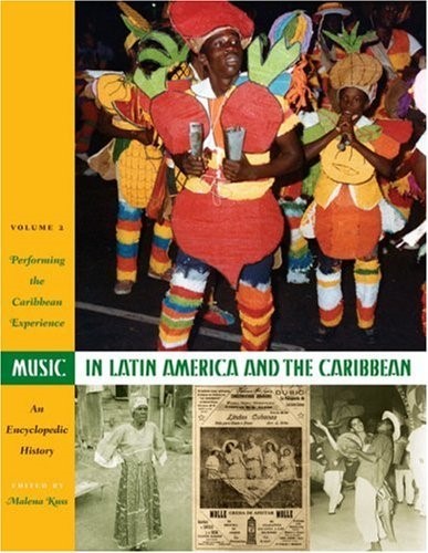 Music in Latin America and the Caribbean: An Encyclopedic History: Performing the Caribbean Experience v. 2 (Joe R. & Teresa Lozano Long Series in Latin American & Latino Art & Culture)