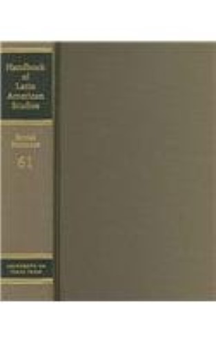 Handbook of Latin American Studies: Social Sciences: v. 61