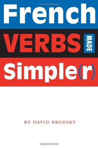 French Verbs Made Simple(r)