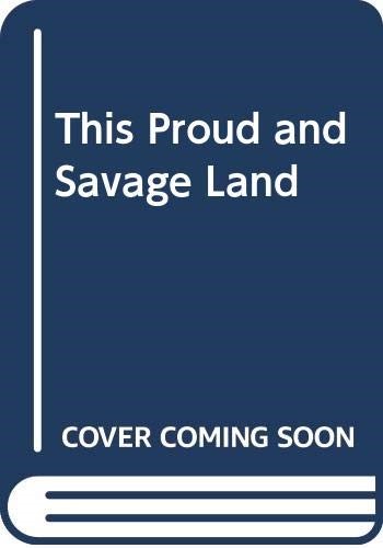 This Proud and Savage Land