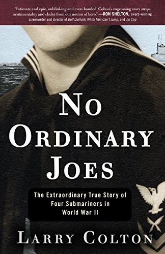 No Ordinary Joes: The Extraordinary True Story of Four Submariners in World War II No Ordinary Joes: The Extraordinary True Story of Four Submariners in World War II