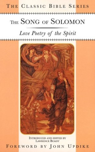 Song of Solomon: Love Poetry of the Spirit Song of Solomon: Love Poetry of the Spirit