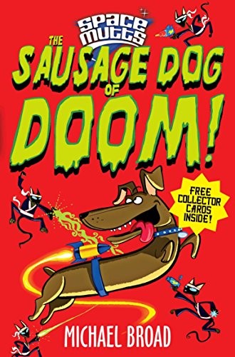 Spacemutts: The Sausage Dog of Doom! Spacemutts: The Sausage Dog of Doom!