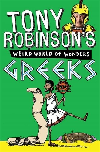 Greeks (Sir Tony Robinson's Weird World of Wonders)