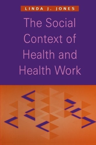 The Social Context of Health and Health Work