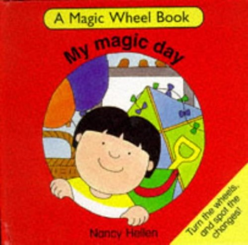 My Magic Day (A Magic Wheel Book) My Magic Day (A Magic Wheel Book)