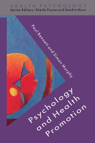 Psychology And Health Promotion (Health Psychology) Psychology And Health Promotion (Health Psychology)