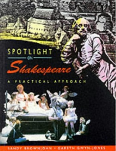 Spotlight On Shakespeare: Pupil's Book Spotlight On Shakespeare: Pupil's Book