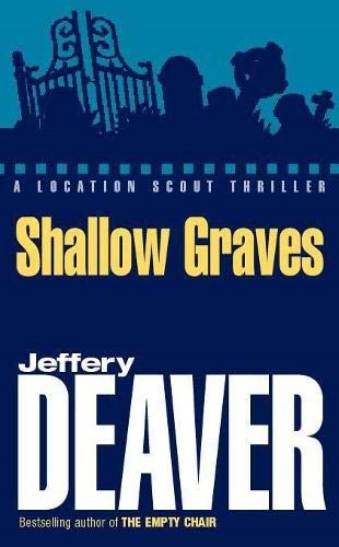 Shallow Graves (Location Scout thrillers) Shallow Graves (Location Scout thrillers)