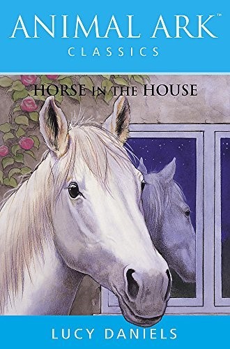 Animal Ark: Horse in the House (Animal Ark Classics)