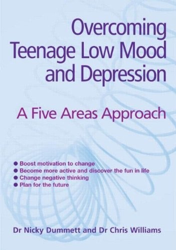 Overcoming Teenage Low Mood and Depression: A Five Areas Approach Overcoming Teenage Low Mood and Depression: A Five Areas Approach