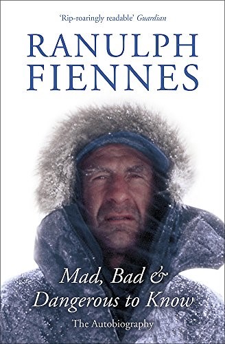 Mad, Bad and Dangerous to Know: The Autobiography