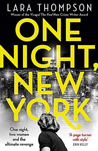 One Night, New York: 'A page turner with style' (Erin Kelly) One Night, New York: 'A page turner with style' (Erin Kelly)