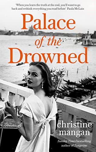 Palace of the Drowned: by the author of the Waterstones Book of the Month, Tangerine Palace of the Drowned: by the author of the Waterstones Book of the Month, Tangerine