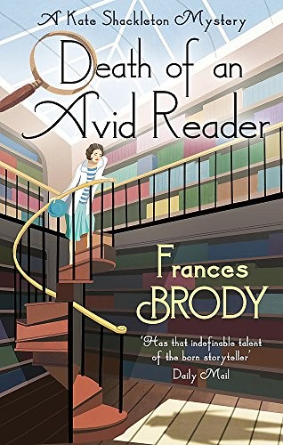 Death of an Avid Reader: A Kate Shackleton Mystery (Kate Shackleton Mysteries): Book 6 in the Kate Shackleton mysteries