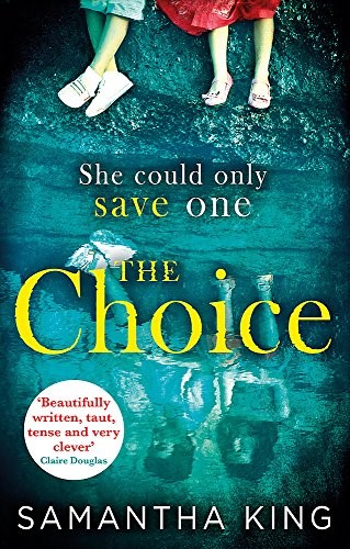 The Choice: The top-ten Amazon bestseller: the stunning ebook bestseller about a mother's impossible choice
