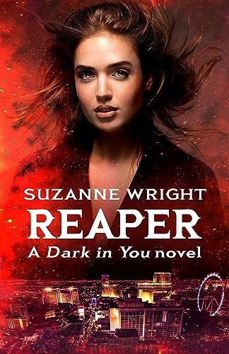 Reaper: Enter an addictive world of sizzlingly hot paranormal romance . . . (The Dark in You) Reaper: Enter an addictive world of sizzlingly hot paranormal romance . . . (The Dark in You)