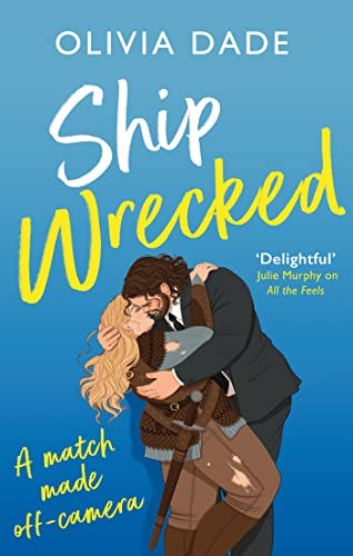 Ship Wrecked: a heart-warming Hollywood romance Ship Wrecked: a heart-warming Hollywood romance